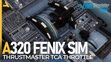 How to Configure the Thrusmaster TCA Throttle for Fenix Simulations Airbus A320 in MSFS 2024