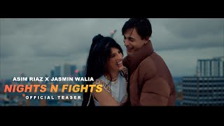 NIGHTS N FIGHTS (Official Teaser) Jasmin Walia | Asim Riaz