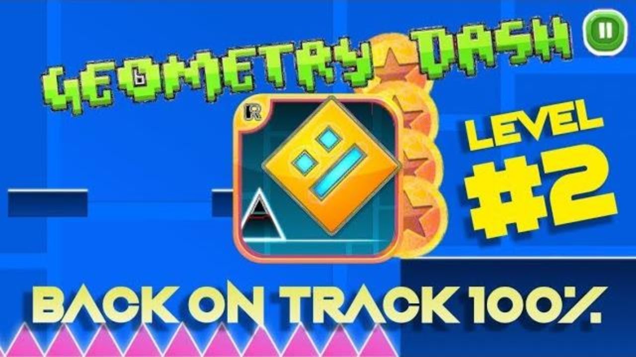 Geometry Dash | Level 2 | Back on Track | ALL COINS | 100% - YouTube
