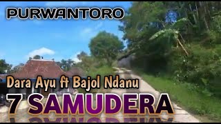 7 Samudera || Dara Ayu ft Bajol Ndanu