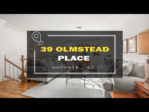 39 Olmstead Place, Norwalk, CT home video tour