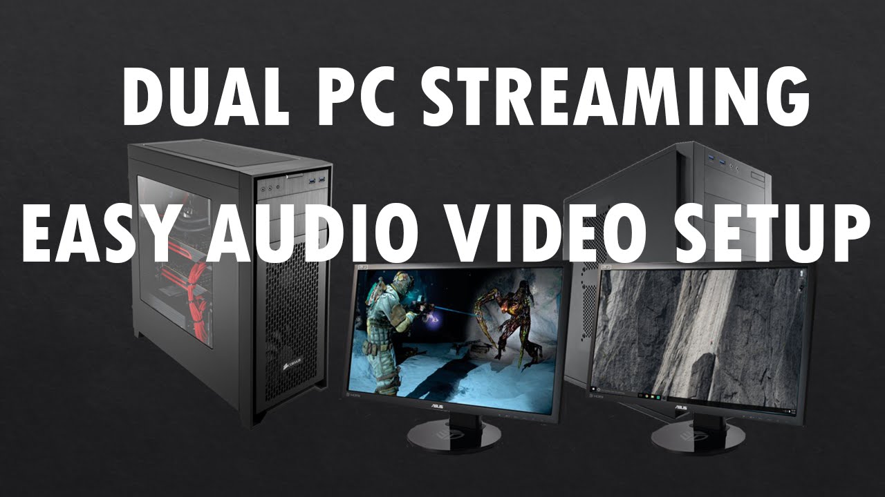Easy Dual PC Streaming Setup for Twitch OBS