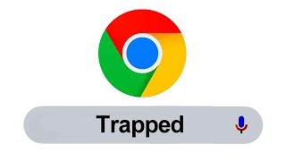 Trapped in Chrome