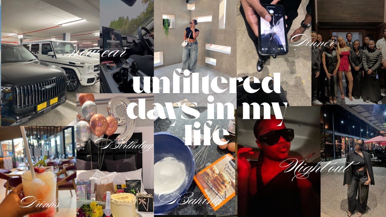 Unfiltered days in my life|birthday dinner|baking|new car|outings[South African YouTuber]
