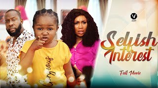 SELFISH INTEREST Ray Emodi/Ebube Obio/Nwagbo Ebube 2022 YouTube thumbnail