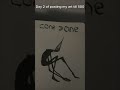 Day 2 of posting my art till 500