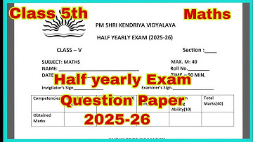 Class 5th | Maths | Half yearly Exam Question Paper 2025-26