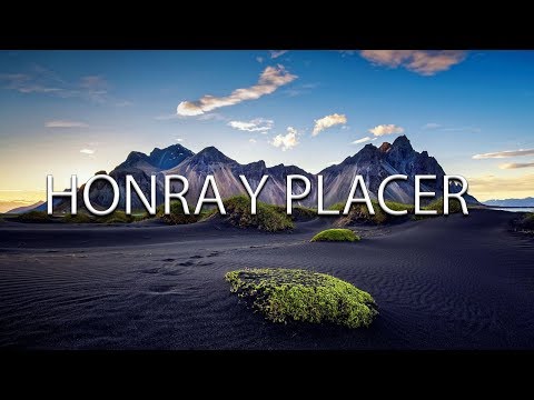 HONRA Y PLACER