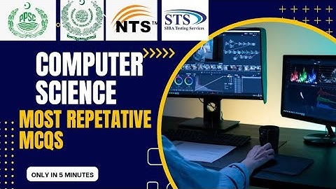 computer science mcqs for all type of test. FPSC SPSC PPSC NTS IBA Grade bps-5 to bps-15.