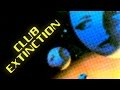 Club Extinction - Berlin 21st Century - Death is the Ultimate Vacation