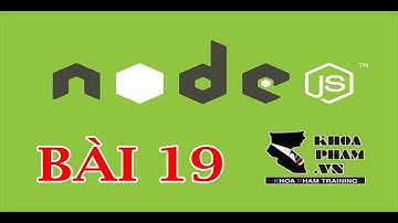 Bài 19: Get Parameters Trong NODEJS - Khóa Học Lập Trình NODEJS Cơ Bản Tại Khoa Phạm