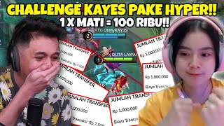 Kasi CHALLENGE Ter-NGAKAK Ke KAYES!! 1x Mat1 = 100RIBU + Pake HYPER!! - Mobile Legends