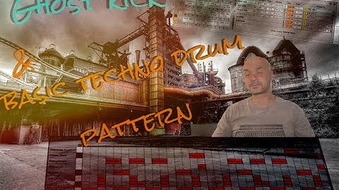 Ghost Kick and Basic Techno Drum Pattern