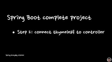 Spring Boot complete project | step 2: connect Thymeleaf to controller