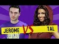 Jerome vs tal  ep 34