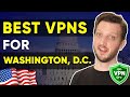 Best VPN For Washington, D.C. 🎯 For Safety, Streaming & Speed in 2022