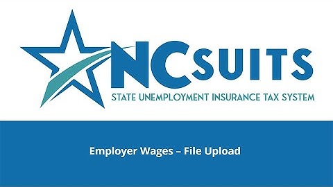 NCSUITS Employer - Employer Wages - File Upload