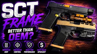 SCT Frame vs Glock Frame: Why you SHOULD upgrade it!