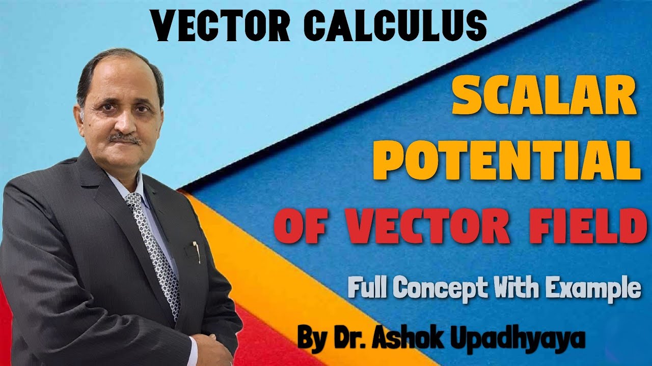Scalar Potential Of Vector Field || Full Concept With Example - YouTube