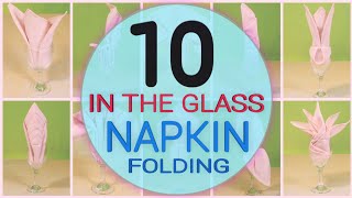 10 AMAZING TABLE NAPKIN FOLDING IN THE GLASS #NAPKINFOLDING
