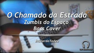 O Chamado da Estrada - Zumbis do Espaço (bass cover)