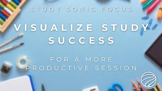 Visualize Productive Study: Boost Focus & Conquer Studies, Powerful Guided Meditation