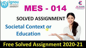MES 014 Solved Assignment 2020-21 | Societal Context Of Education | IGNOU Solved Assignment