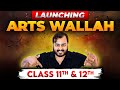 Launching arts wallah for class 11th and 12th  stay tuned