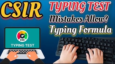 CSIR Typing Test 2025 ✅ Speed Formula, Mistake Rules, Backspace Use Explained #csirexam