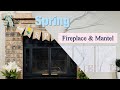How to Decorate for Spring | Glam | Fireplace