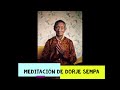 NGONDRO. MEDITACIÓN DE DORJE TSEMPA. Kalu Rinpoche.