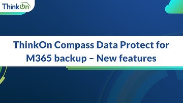 ThinkOn Compass Data Protect Portal for Microsoft 365 backup enhancements