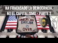 Ha Fracasado La Democracia, No El Capitalismo Parte 2 - The Monopoly Channel