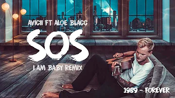Avicii - SOS feat. Aloe Blacc (I Am Baby Remix)