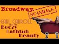 Broadway Scandals: Earl Carroll and his Boozy Bathtub Beauty