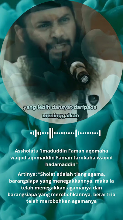 Sholat adalah tiang Agama                           (Ustadz Syafiq Riza Basalamah)