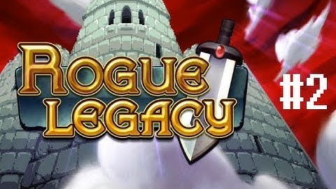 Rogue Legacy - Let