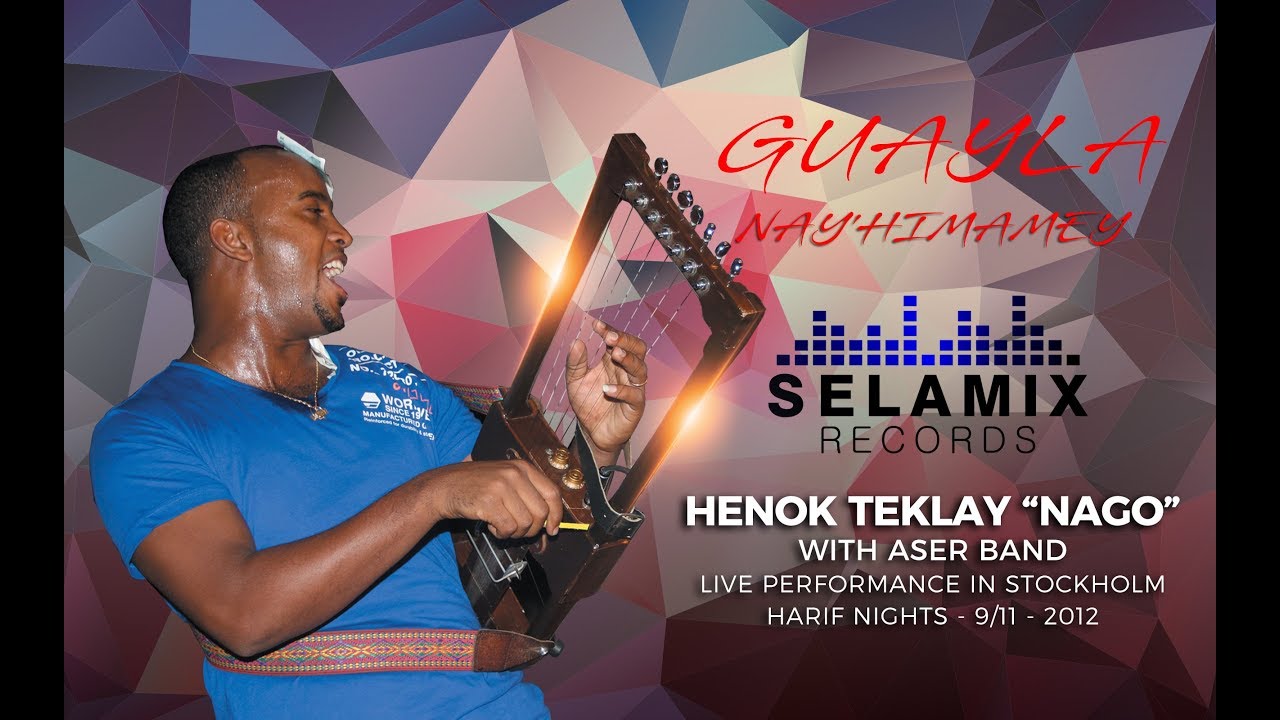 Eritrea   Henok Teklay Nago   Nayhimamey Live Guayla Tigrinya music