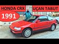 #Honda #CRX (1991) 1.6 İncelemesi//Uçan Tabut//Saf Sürüş Makinesi