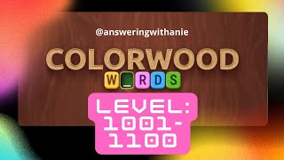 Colorwood Words Answers Level 1001-1100 #colorwoodwords #colorwoodanswers #answeringwithanie 