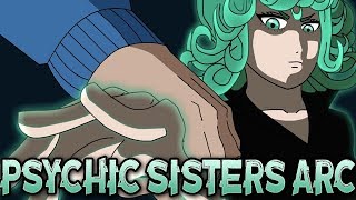 The Psychic Sisters Arc Explained / One Punch Man