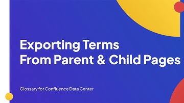 Exporting Terms From Parent & Child Pages | Glossary for Confluence Data Center