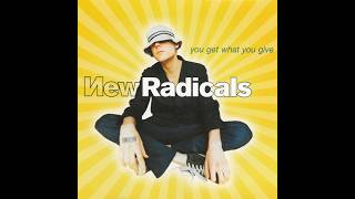 New Radicals  You Get What You Give 1998 Album Version Hq