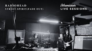 Manidar - Street Spirit (Radiohead Cover) Manidar Sessions Resimi