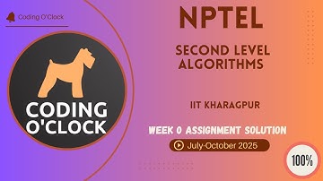 NPTEL Second Level Algorithms Week 0 QUIZ Solution July-October 2025 IIT Kharagpur