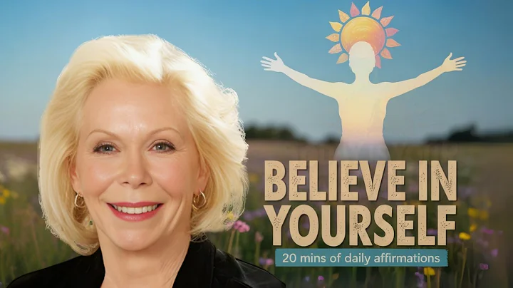 Louise Hay: I Can Do It | 20-Minute Confidence Boost & Positive Affirmations