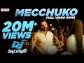 Mecchuko Full Video Song | DJ 