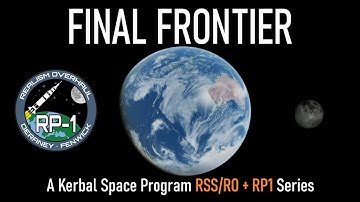 Final Frontier | A New KSP RSS/RO/RP1 Career Mode Series (Trailer)