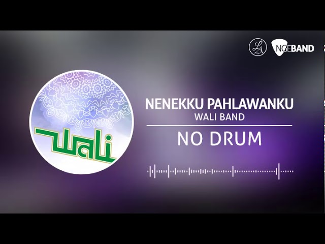 Wali Band - Nenekku Pahlawanku (Backing Track | No Drum/ Tanpa Drum, drum cover) class=