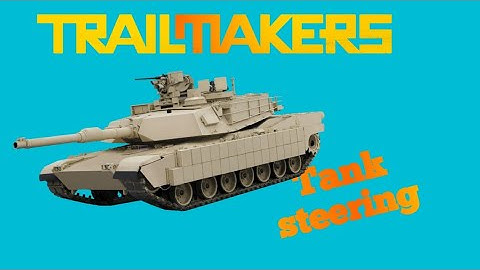 how to make tank steering in trailmakers